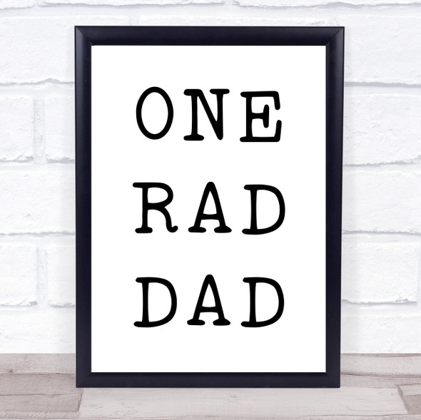 One Rad Dad Quote Typography Wall Art Print