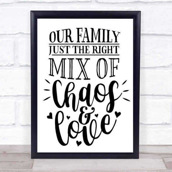 Our Family Chaos And Love Quote Typography Wall Art Print