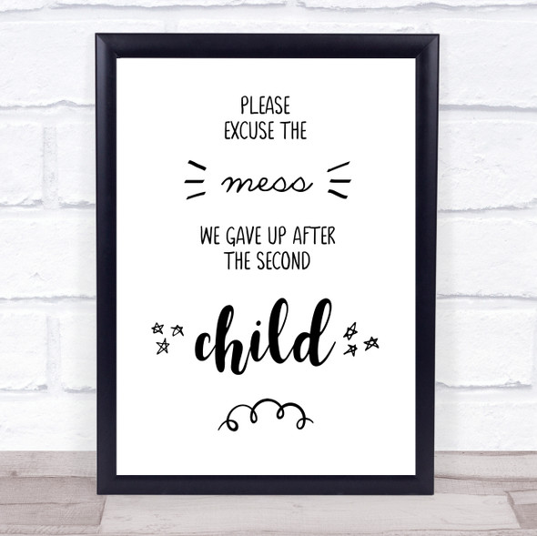 Please Excuse The Mess Quote Typography Wall Art Print