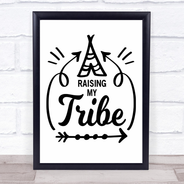 Raising My Tribe Bold Quote Typography Wall Art Print