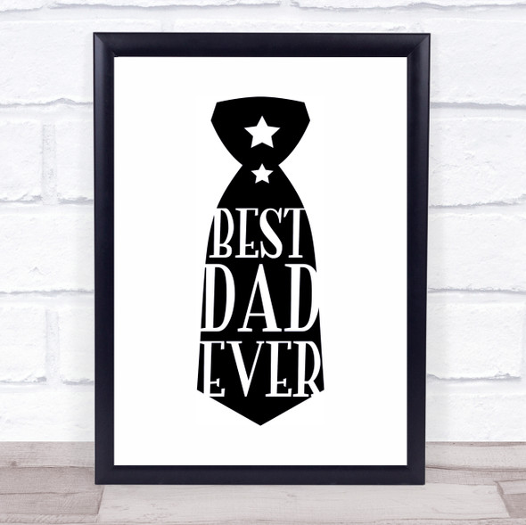 Tie Best Dad Ever Quote Typography Wall Art Print