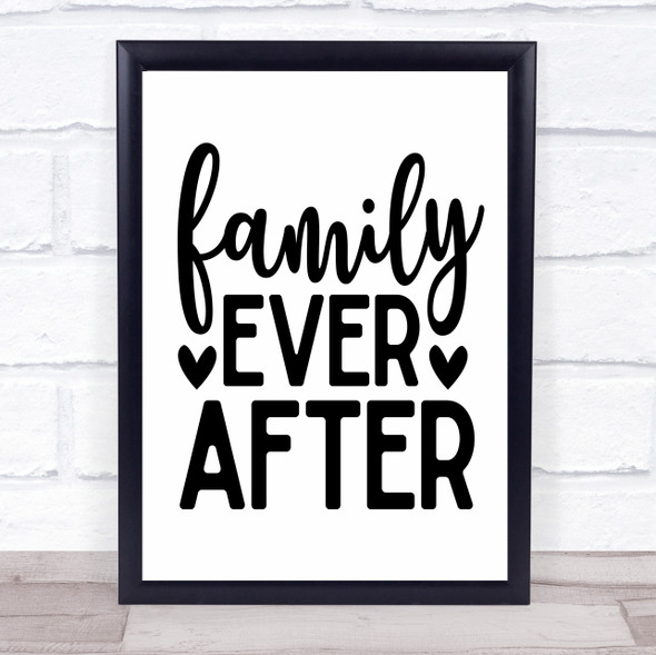 Family Ever After Quote Typography Wall Art Print