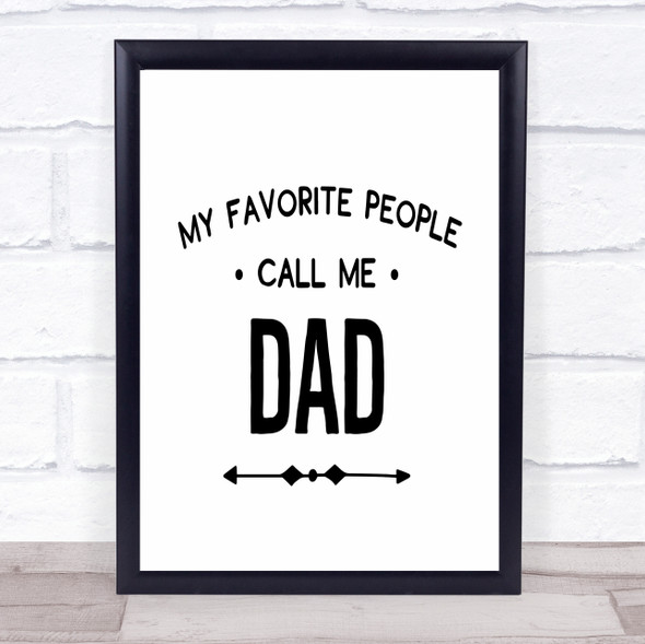 Fave People Call Me Dad Quote Typography Wall Art Print