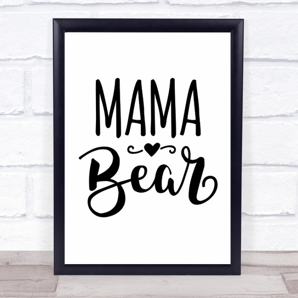 Heart Mama Bear Mum Mom Quote Typography Wall Art Print
