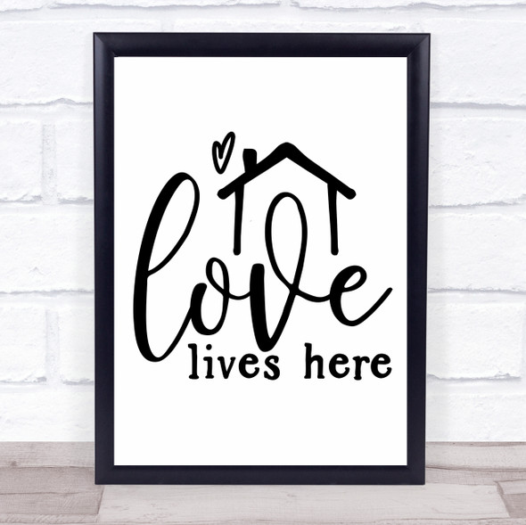 Love Lives Here Home Quote Typography Wall Art Print