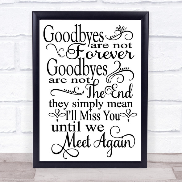 Memorial Goodbyes Are Not Forever Quote Typography Wall Art Print