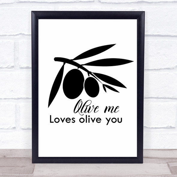 Olive Me Quote Typography Wall Art Print