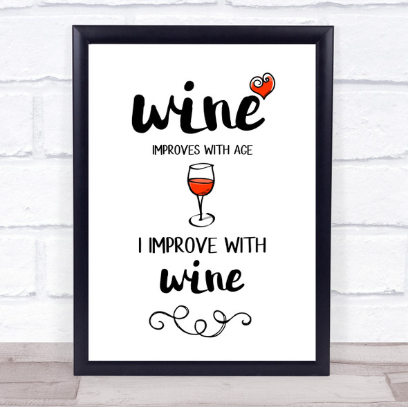 Wine Improves With Age I Improve With Wine Quote Typography Wall Art Print