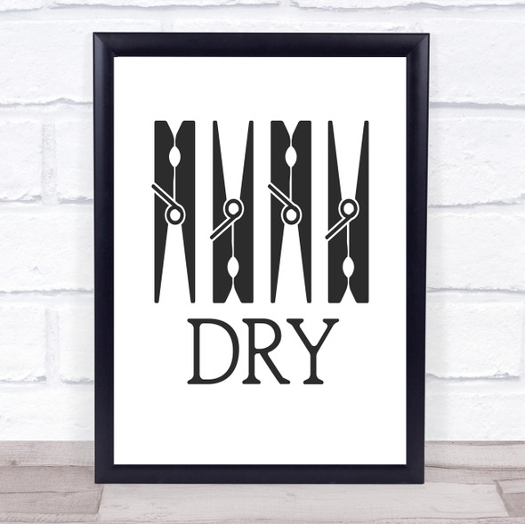 Dry Laundry Room Pegs Quote Typography Wall Art Print