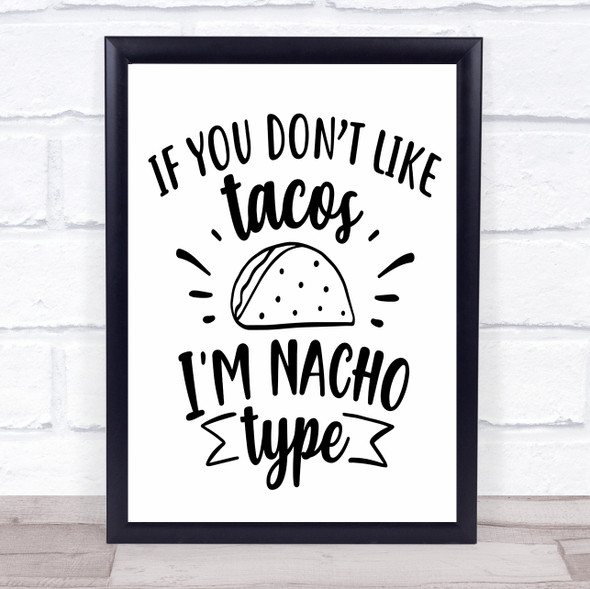 Funny If You Don't Like Tacos Quote Typography Wall Art Print