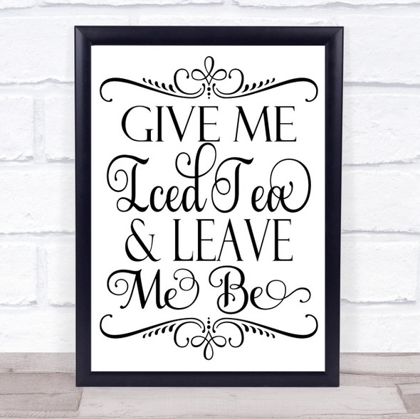 Give Me Iced Tea Quote Typography Wall Art Print