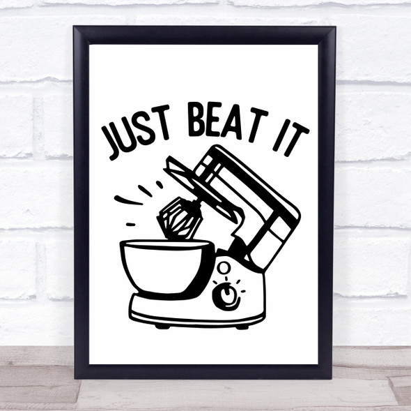 Just Beat It Kitchen Whisk Quote Typography Wall Art Print
