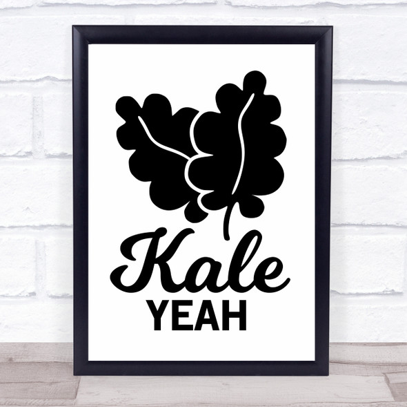 Kale Yeah Quote Typography Wall Art Print