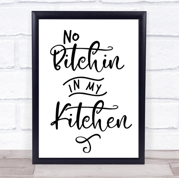 Kitchen Funny No Bitchin Quote Typography Wall Art Print