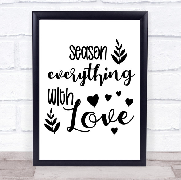 Kitchen Season Everything With Love Quote Typography Wall Art Print