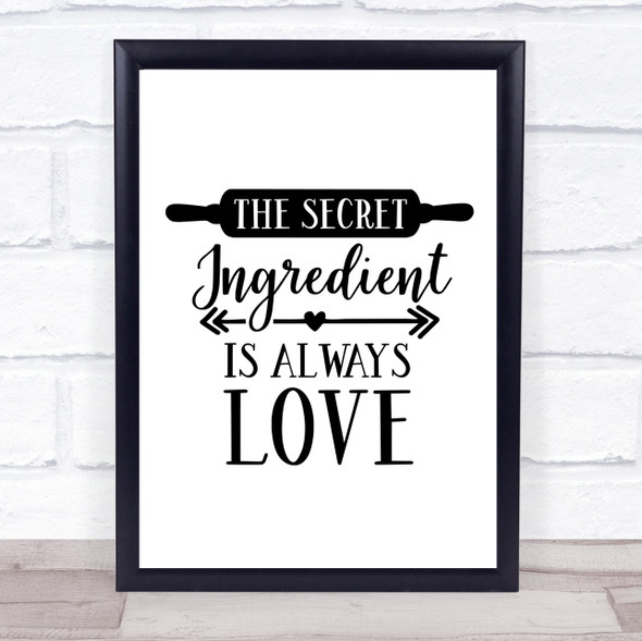 Kitchen Secret Ingredient Is Love Quote Typography Wall Art Print