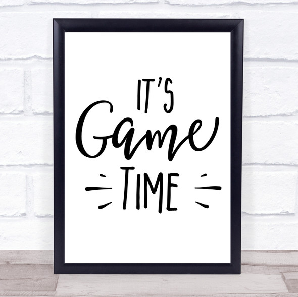 It's Game Time Quote Typography Wall Art Print