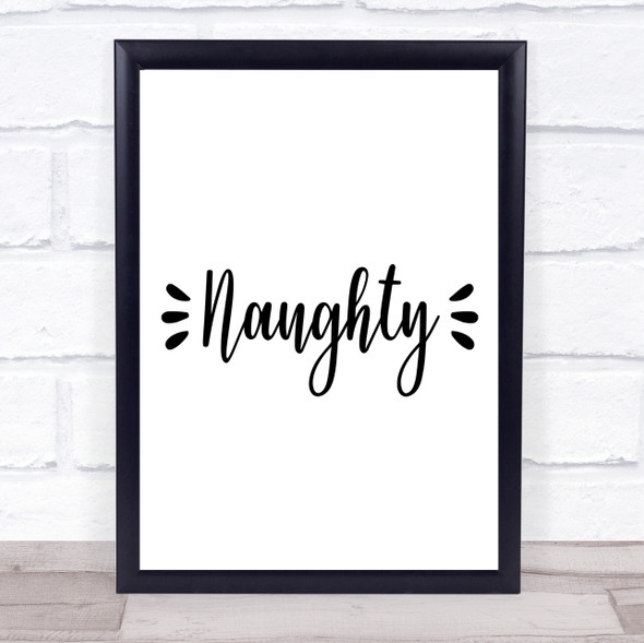 Naughty Quote Typography Wall Art Print