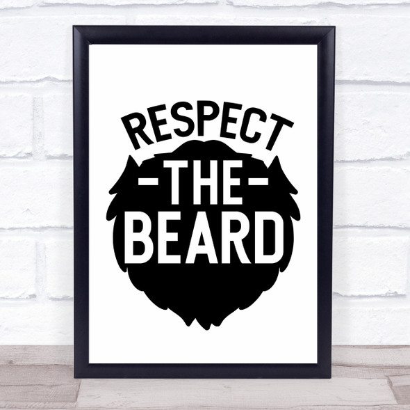 Respect The Beard Quote Typography Wall Art Print