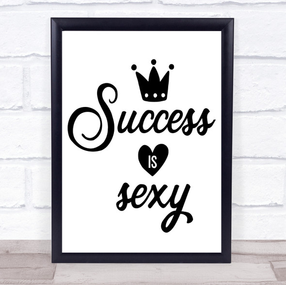 Success Is Sexy Quote Typography Wall Art Print