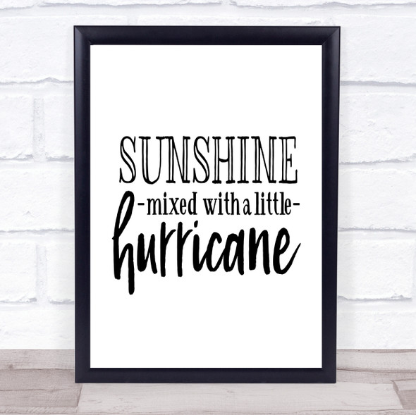 Sunshine With A Little Hurricane Quote Typography Wall Art Print