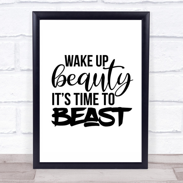 Wake Up Beauty It's Time To Beast Quote Typography Wall Art Print