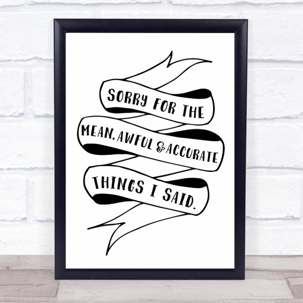 Funny For The Things I Said Quote Typography Wall Art Print