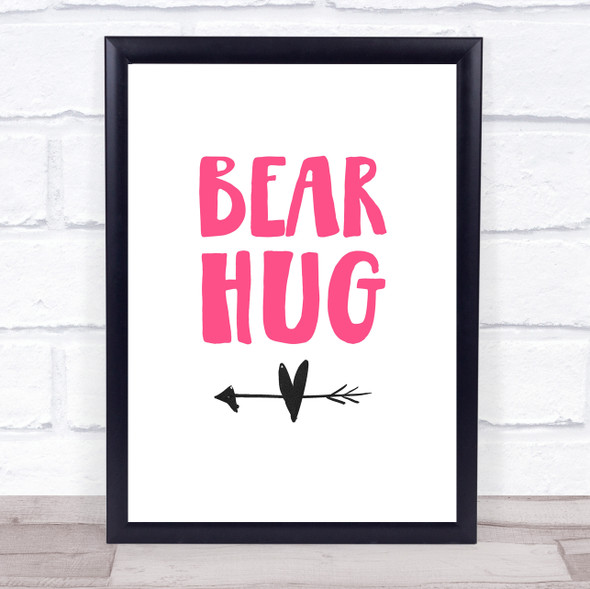 Bear Hug Pink Quote Typography Wall Art Print