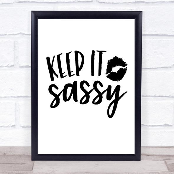 Keep It Sassy Quote Typography Wall Art Print