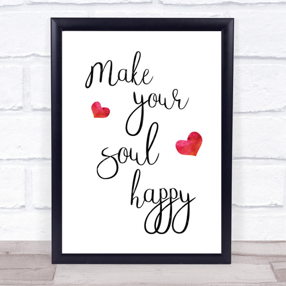 Make Your Soul Happy Quote Typography Wall Art Print