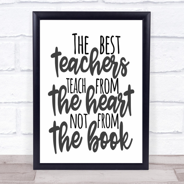 Best Teachers Teach From The Heart Quote Typography Wall Art Print