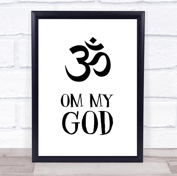Om My God Quote Typography Wall Art Print