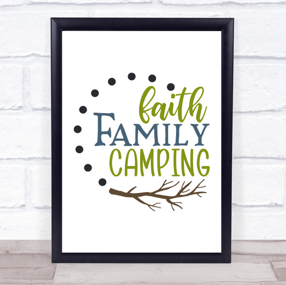 Faith Family Camping Quote Typography Wall Art Print