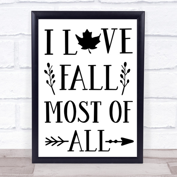 I Love Fall Most Of All Quote Typography Wall Art Print