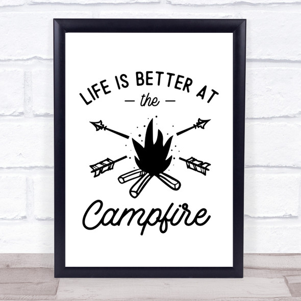 Life Is Better At The Campfire Camping Quote Typography Wall Art Print