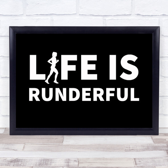 Runner Life Is Runderful Female White Text On Black Quote Typography Print
