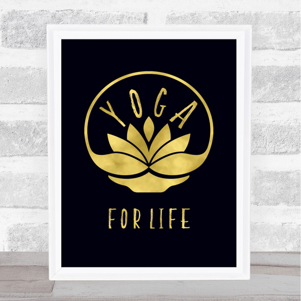 Yoga Lotus For Life Gold Black Quote Typography Wall Art Print
