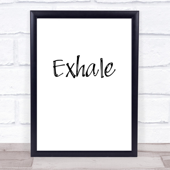 Exhale Quote Typography Wall Art Print