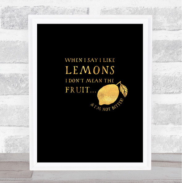 Funny Lesbian Like Lemons Gold Black Quote Typography Wall Art Print