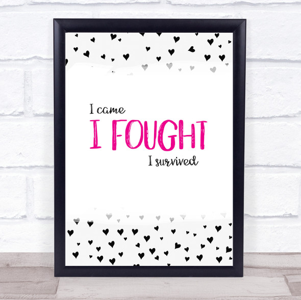 I Fought Pink & Black Quote Typography Wall Art Print