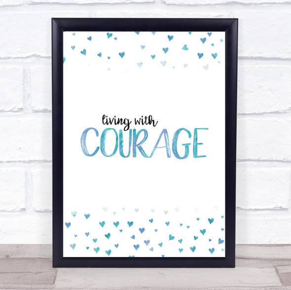 Illness Living With Courage Blue Quote Typography Wall Art Print