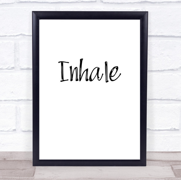 Inhale Quote Typography Wall Art Print