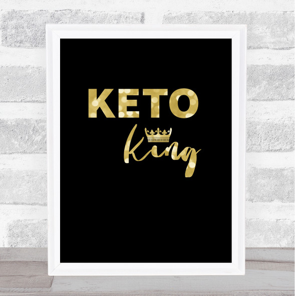 Keto King Gold Black Quote Typography Wall Art Print