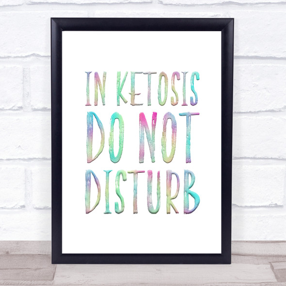 Ketosis Do Not Disturb Watercolour Quote Typography Wall Art Print
