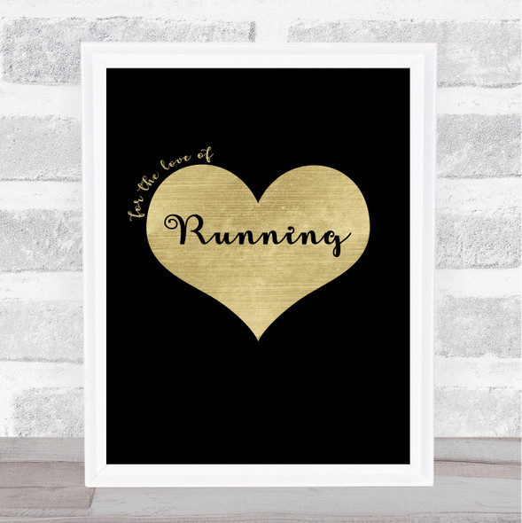 Love Running Black Gold Quote Typography Wall Art Print