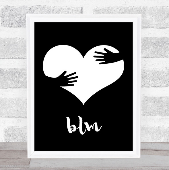 Black Lives Matter Hugging Arms On White Heart Wall Art Print