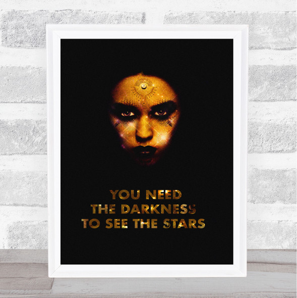 Gothic Mystical You Need The Darkness To See The Stars Home Wall Art Print