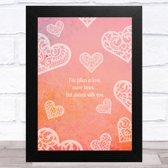 Fallen In Love Many Times With You Home Wall Art Print