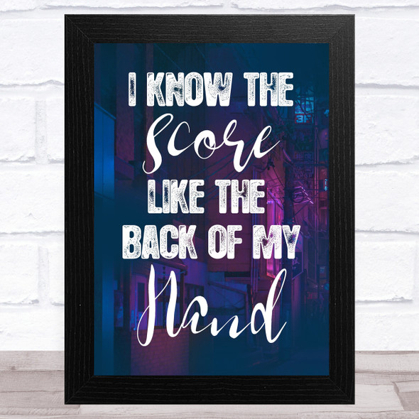 I Know The Score Like The Back Of My Hand Night Life Music Fan Wall Art Print