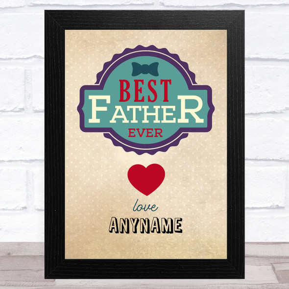 Hipster Best Father Ever Personalised Dad Father's Day Gift Wall Art Print